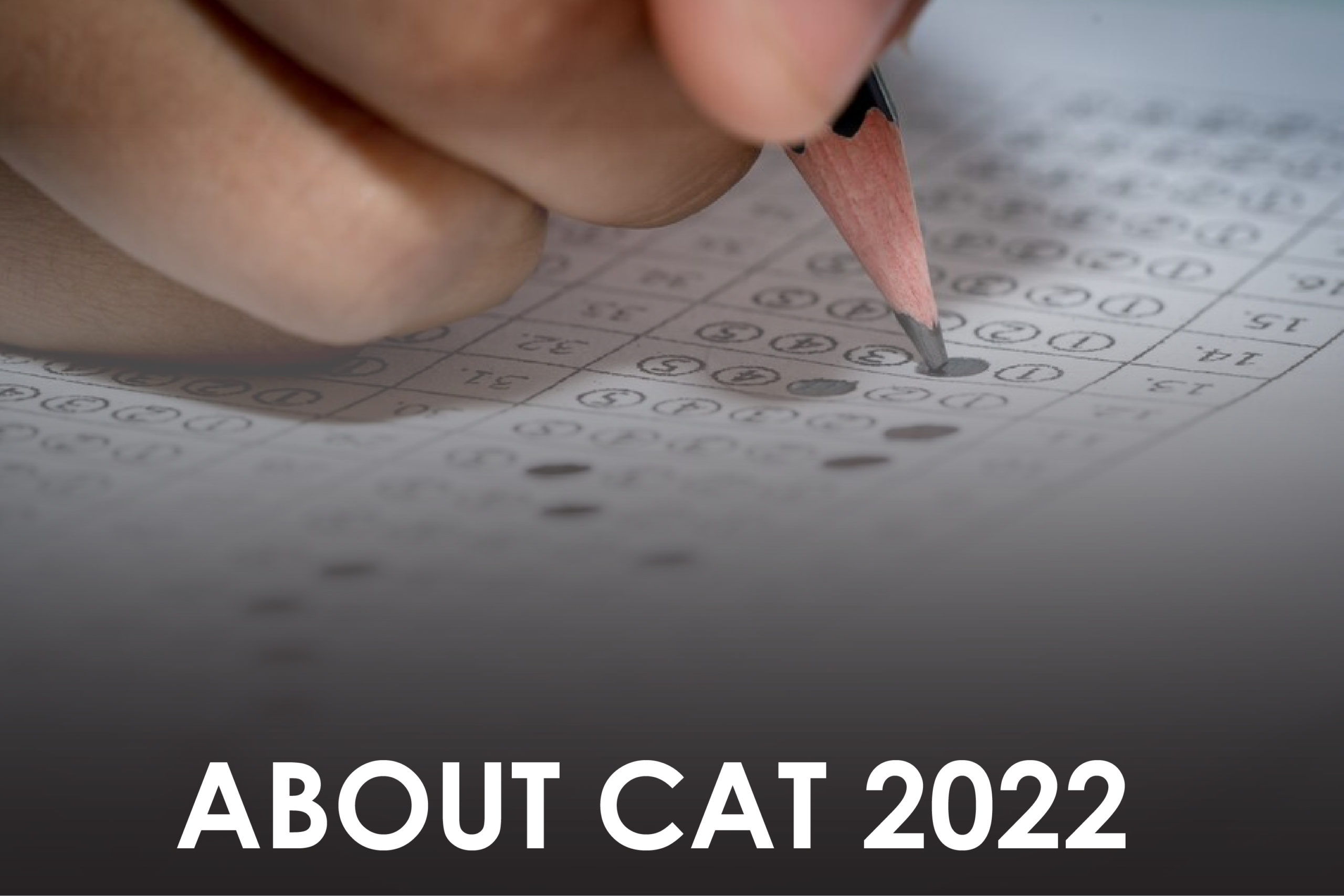 about CAT 2022